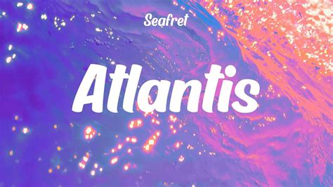 Seafret Atlantis Lyrics Youtube