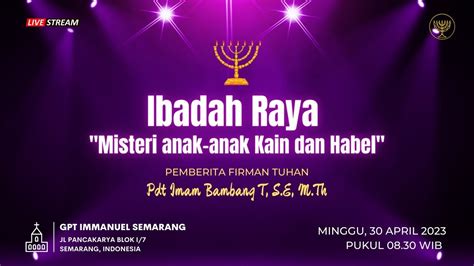 GPT Immanuel Semarang Ibadah Raya Minggu 23 April 2023 YouTube