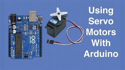 Using Servo Motors With Arduino Youtube