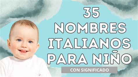 🤩35 Hermosos Nombres Italianos Para Niño💙 Youtube