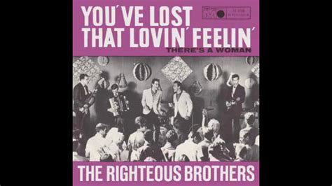 The Righteous Brothers You Ve Lost That Lovin Feelin Youtube