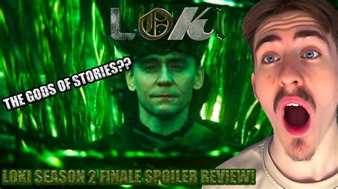 Loki Season 2 Finale Spoiler Review The God Of Stories Youtube