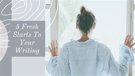 fresh starts   writing writers write