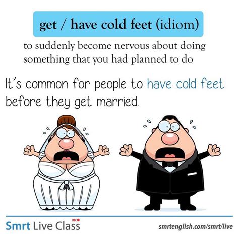 Idiom Get Have Cold Feet