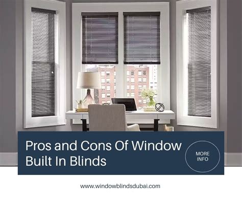 Pros And Cons Of Window Built In Blinds Windowblindsdubai