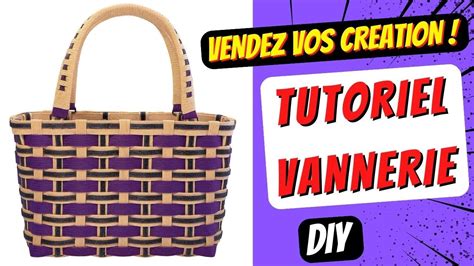 Vendez Vos Cr Ations Tutoriel De Vannerie Diy Tutoriel Sac Violet