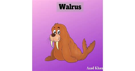 Walrus Johnny by Azad Khan