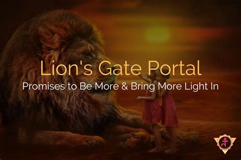 This Year S Lion S Gate Portal Promises To Be More Bring More Light