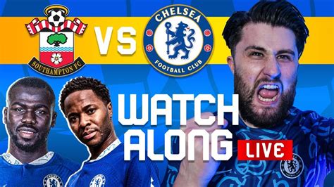 SOUTHAMPTON Vs CHELSEA LIVE Stream Watch Along Premier League 2022