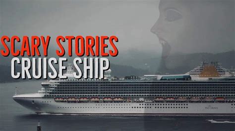 3 True Scary Stories Cruise Ship Horror Youtube