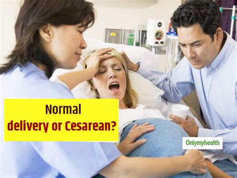 Normal Delivery Vs Cesarean Check Out The Pros And Cons By Dr Praveena