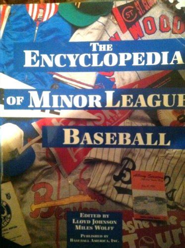 The Encyclopedia Of Minor League Baseball The Official Record Of Minor