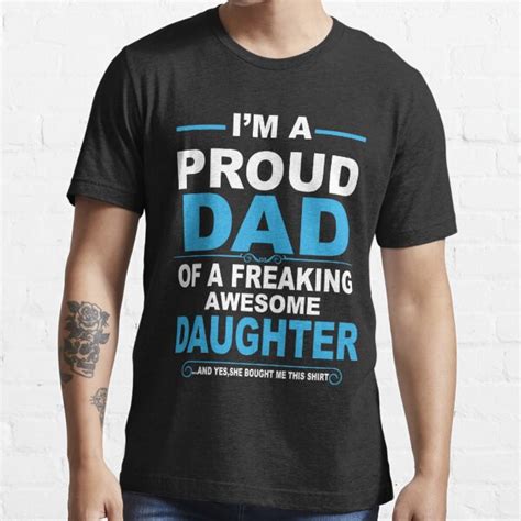 Im A Proud Dad Of A Freaking Awesome Daughter T Shirt For Sale By