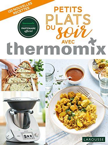 Les 10 Meilleurs Livres De Cuisine Thermomix 2024