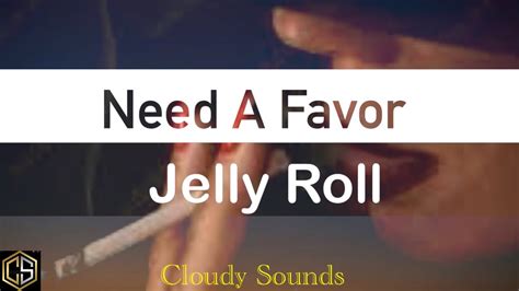 Jelly Roll Need A Favor Lyric Video Youtube