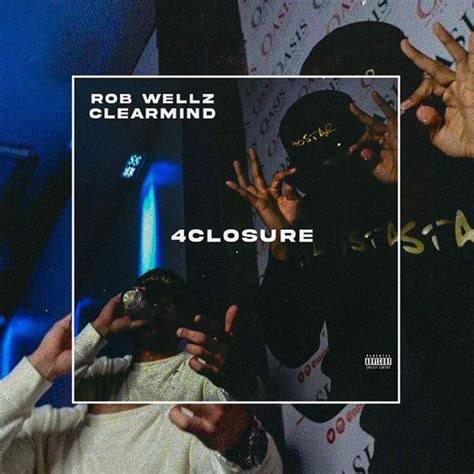 Rob Wellz Rap 4closure Lyrics And Tracklist Genius