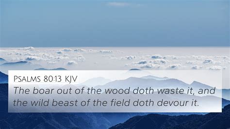 Psalms 8013 Kjv 4k Wallpaper The Boar Out Of The Wood Doth Waste It