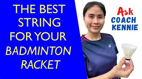 How To Choose The Right Badminton Racket String Youtube