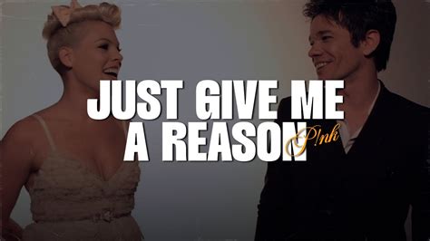 P Nk Just Give Me A Reason Ft Nate Ruess Lyrics Youtube