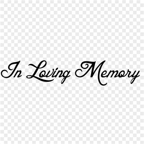 In Loving Memory Black Text Words Png Citypng