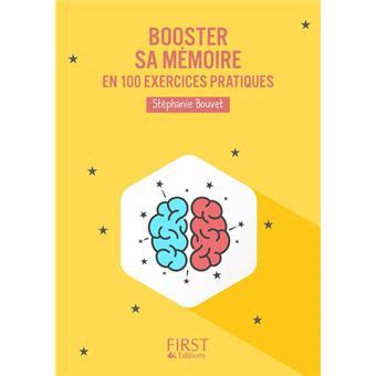 Le Petit Livre De Booster Sa M Moire En Exercices Pratiques