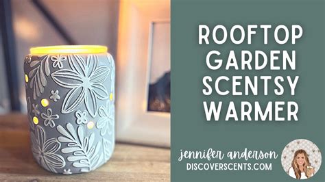 New Scentsy Warmer Rooftop Garden Spring 22 Youtube