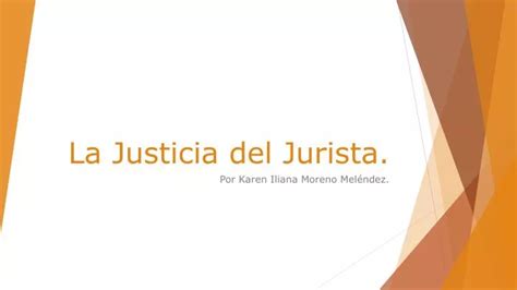 Ppt La Justicia Del Jurista Powerpoint Presentation Free Download