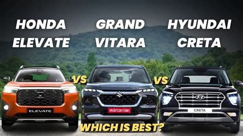 Honda Elevate Vs Maruti Grand Vitara Vs Hyundai Creta Honda Elevate