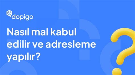 Nasıl Mal Kabul ve Adresleme Yapılır YouTube