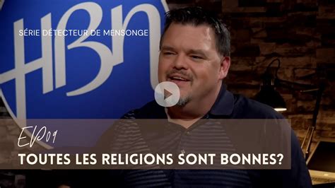 Toutes Les Religions Sont Bonnes S Rie D Tecteur De Mensonges Ep