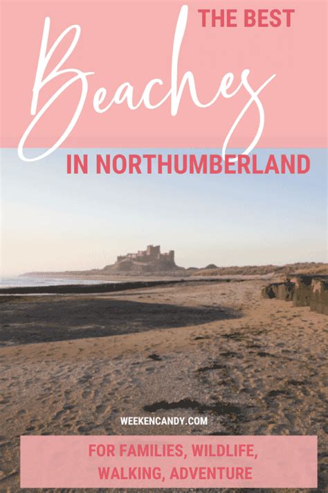 Northumberland: Best Beaches for a Weekend Escape - Weekend Candy