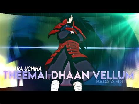 Madara Uchiha Theemai Dhaan Vellum Badass Edit Tamil AMV Ayrox