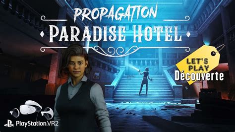 Propagation Paradise Hotel PSVR 2 Let s Play Découverte YouTube