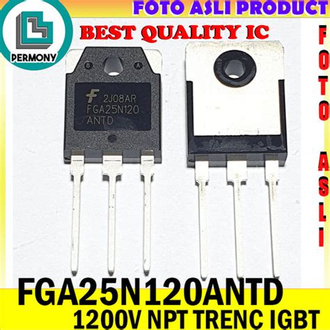 Jual Transistor IGBT FGA 25N120 FGA25N120 ANTD FGA25N120ANTD 1200v