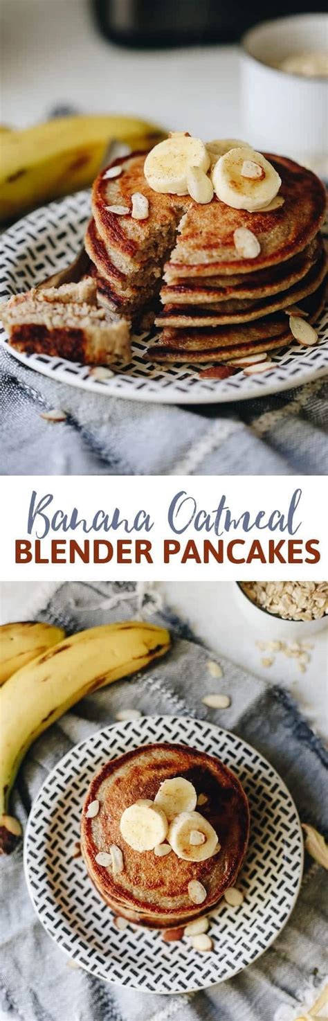 Banana Oatmeal Pancakes In The Blender The Healthy Maven