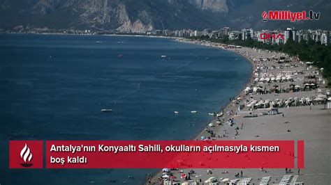 Okullar A Ld Sahiller Yabanc Turistlere Kald Dailymotion Video