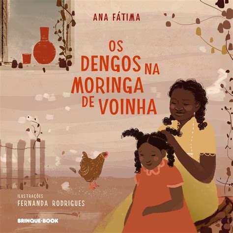 Os dengos na moringa de Voinha Ana Fátima Grupo Companhia das Letras