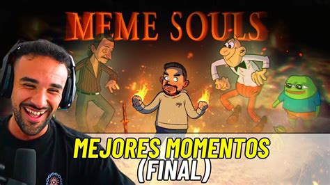 ILLOJUAN EL SEÑOR DEL BOSTE MEME SOULS MEJORES MOMENTOS YouTube