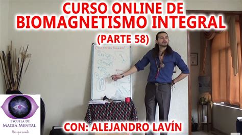 Biomagnetismo Integral Curso Completo Parte Alejandro Lav N