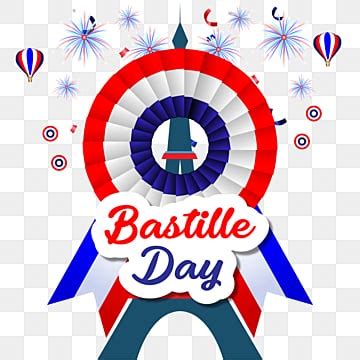 Best Bastille Day Th July First Realistic Png Images With Transparent