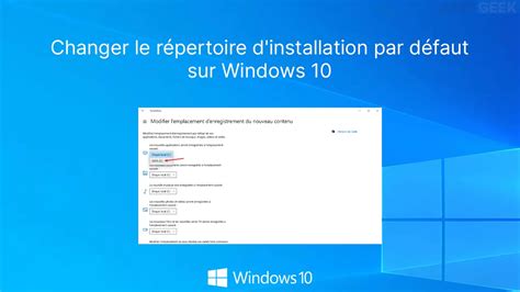 Changer Le R Pertoire D Installation Par D Faut Sur Windows