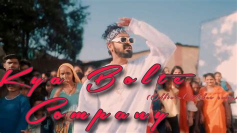 Kya Bolte Company Official Video Song Emiway Bantai Kya Bolti