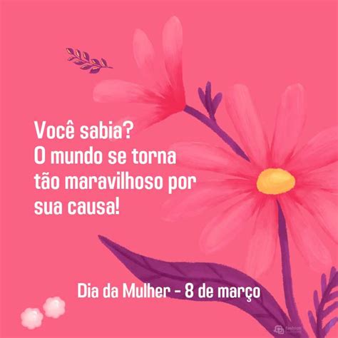 DIA DA MULHER Confira MENSAGENS E Frases Bonitas Para Enviar