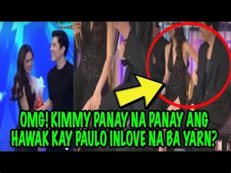 Omg Kimmy Panay Na Panay Ang Hawak Kay Paulo Inlove Na Ba Yarn Youtube