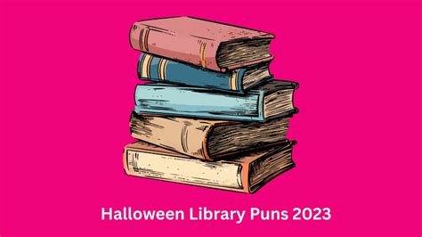 Halloween Library Puns 120 Clever Scares For Book Lovers