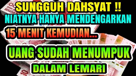 sungguh dahsyat niat  mendengarkan  menit  uang