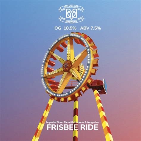 FRISBEE RIDE - Big Village Brewery - Untappd