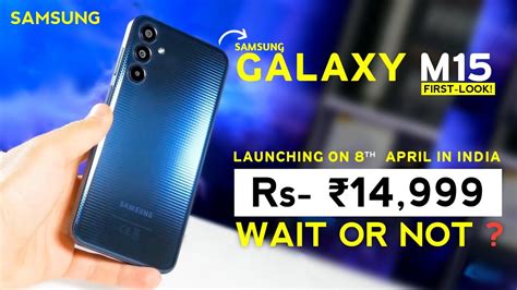 Samsung Galaxy M15 5g First Look Samsung Galaxy M15 Price Launch