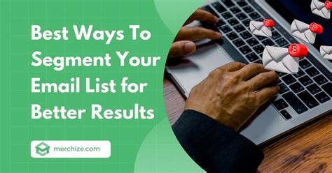 How To Segment Your Email Marketing List