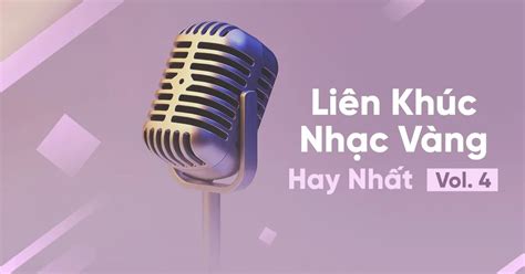 Lk Nhac Vang Hay nhat vol 4 | Liên khúc nhạc Vàng